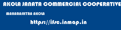 AKOLA JANATA COMMERCIAL COOPERATIVE BANK  MAHARASHTRA AKOLA    ifsc code